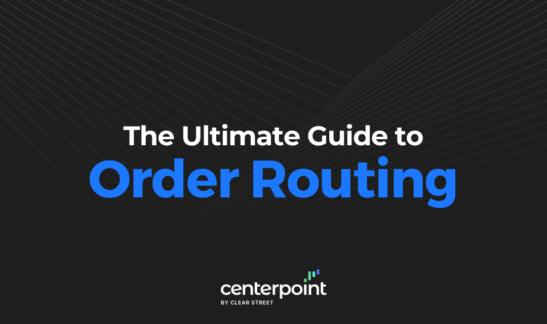 The Ultimate Guide to Order Routing