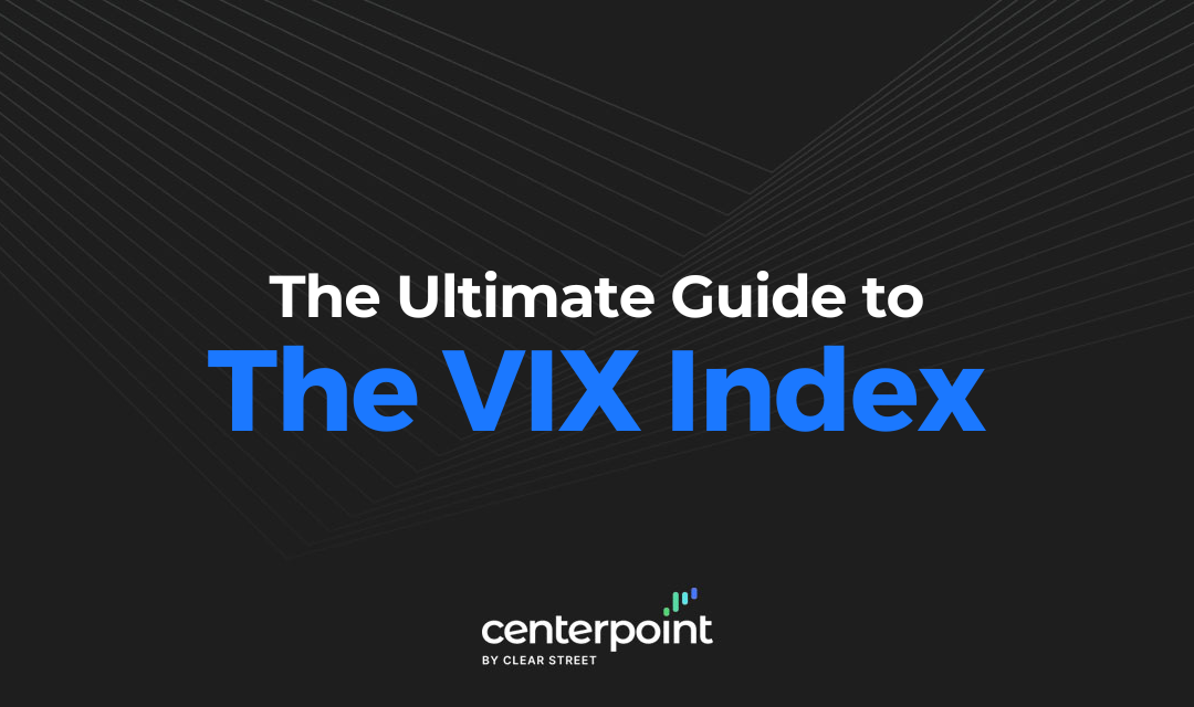 The Ultimate Guide To The VIX Index