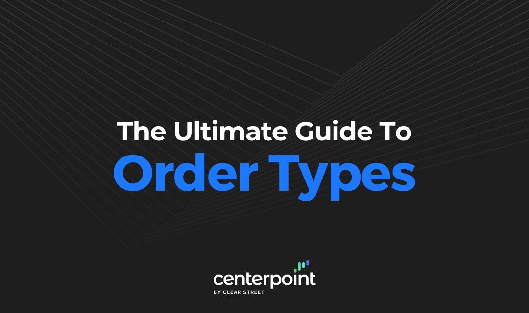 Ultimate Guide To Market Order Types