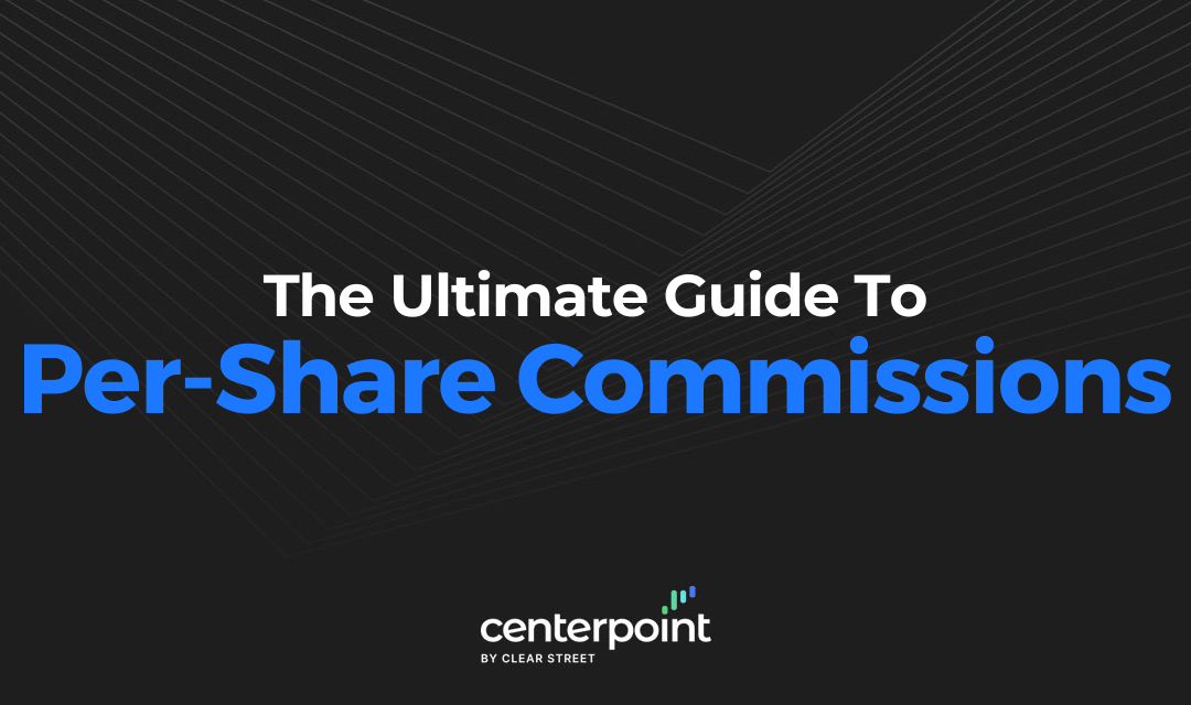 Ultimate Guide To Per-Share Commissions