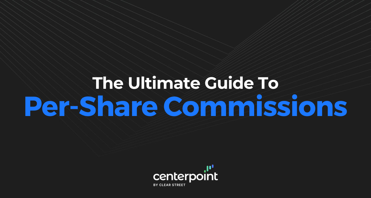 The Ultimate Guide To Per-Share Commissions