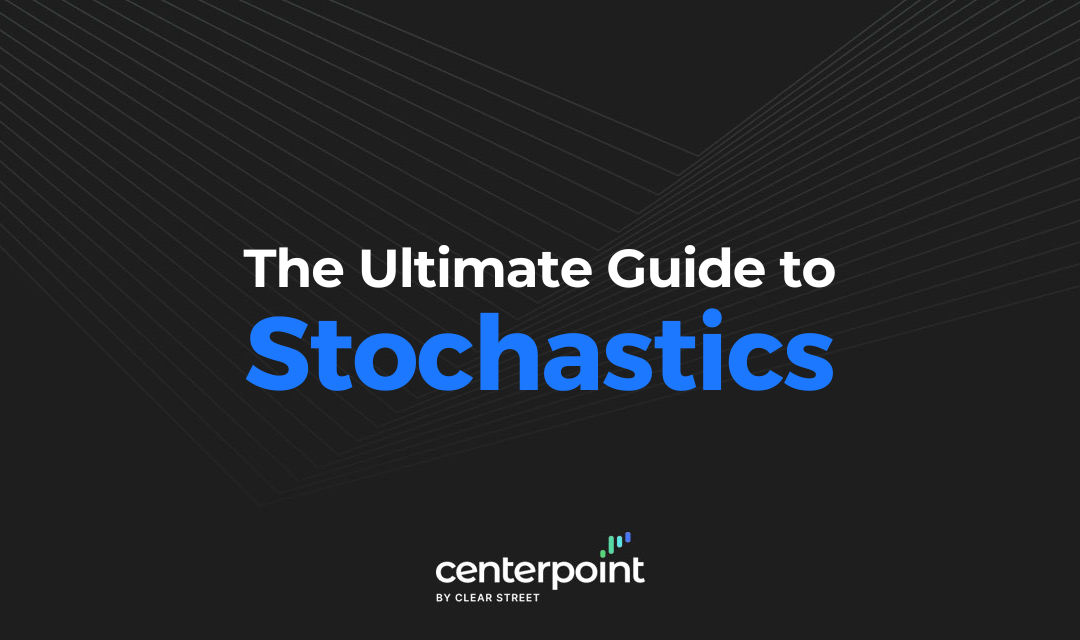 The Ultimate Guide to Using Stochastics