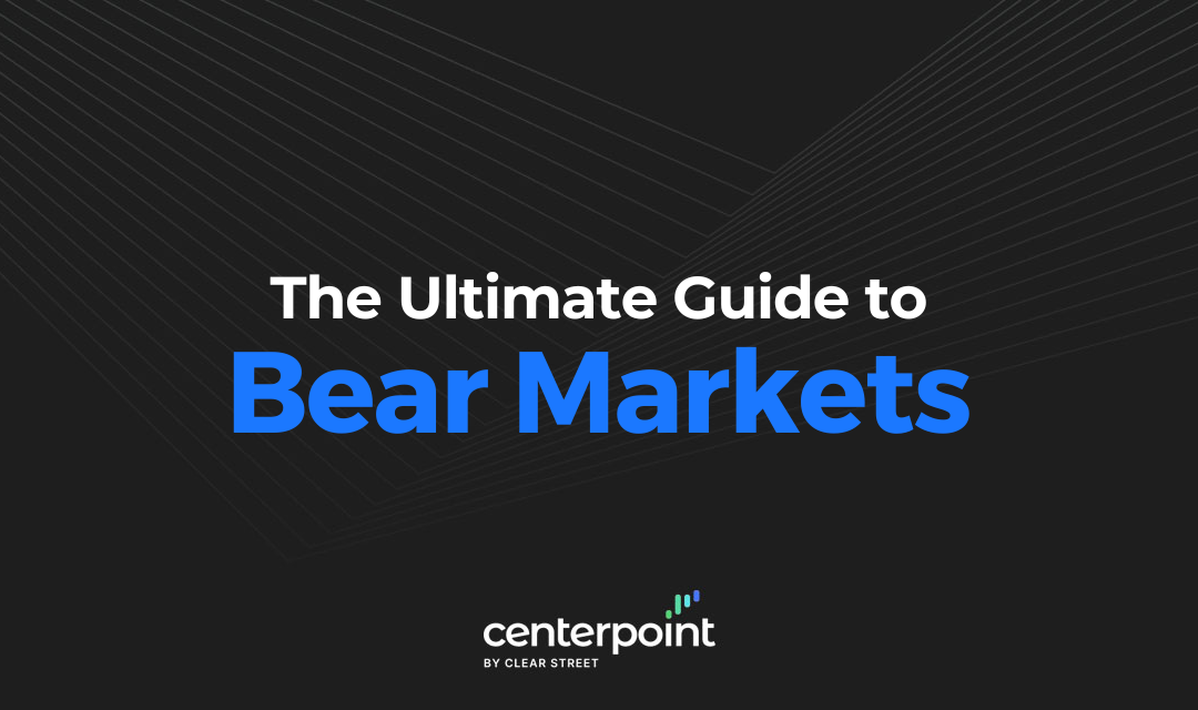 The Ultimate Guide to Bear Markets