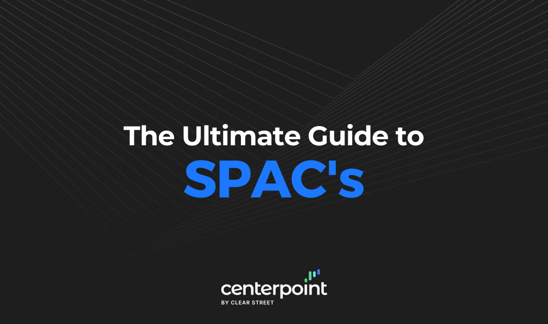 Ultimate Guide to SPACs