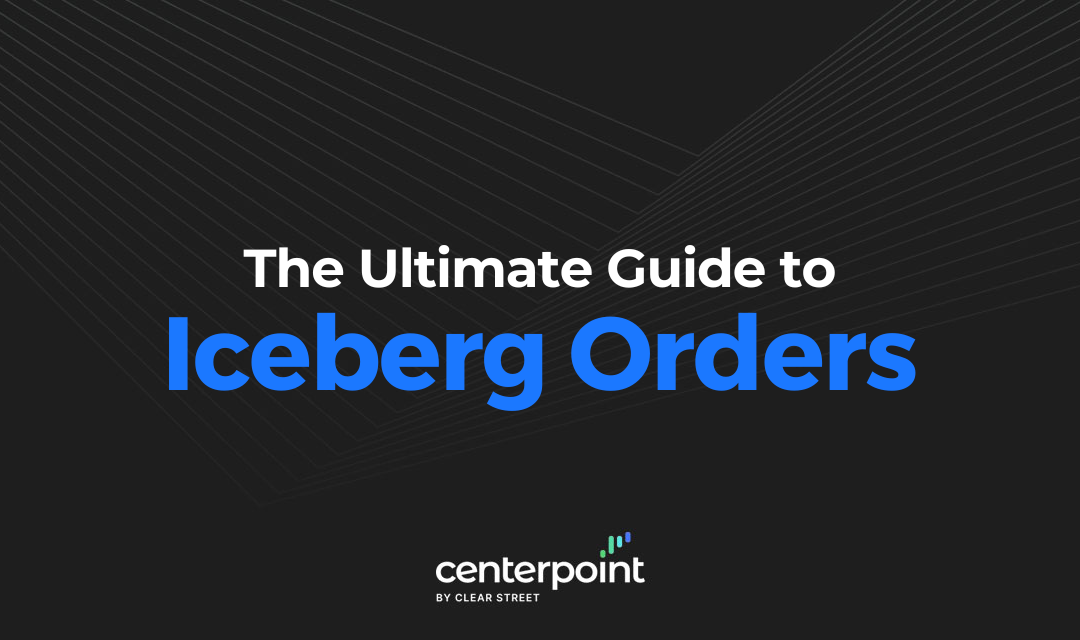 What are Iceberg Orders?